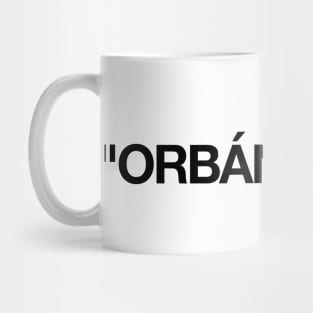 Orbán 1 geci Mug